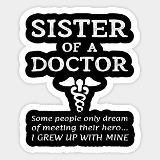 Proud Sister Of A Doctor Medical MD Brother Quote Graduation T-Shirt Sticker